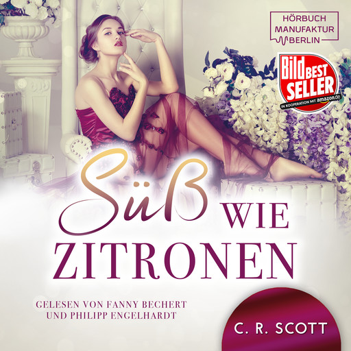 Süss wie Zitronen (ungekürzt), C.R. Scott