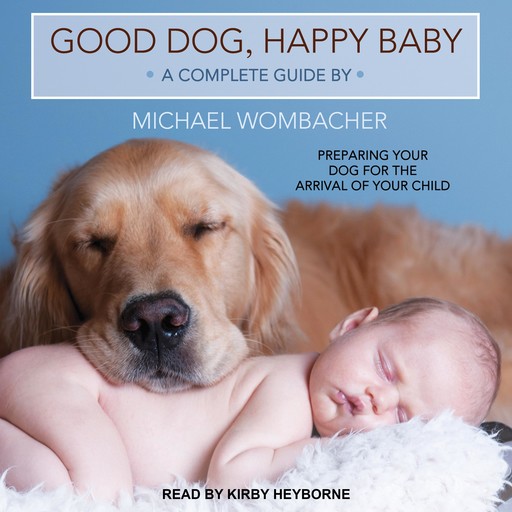 Good Dog, Happy Baby, Michael Wombacher