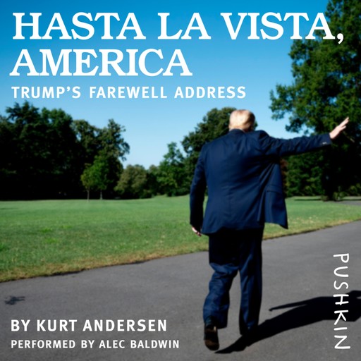Hasta La Vista, America, Kurt Andersen