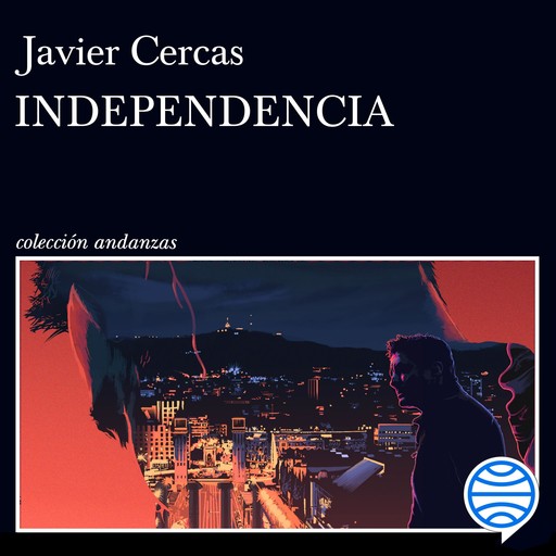 Independencia, Javier Cercas