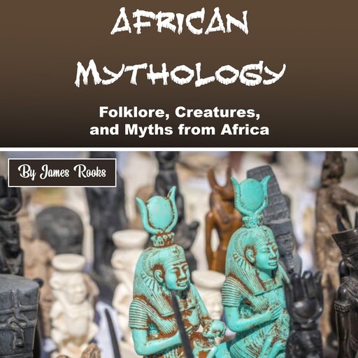 African Mythology, James Rooks