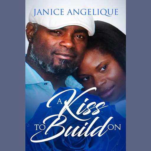 A Kiss To Build On, Janice Angelique