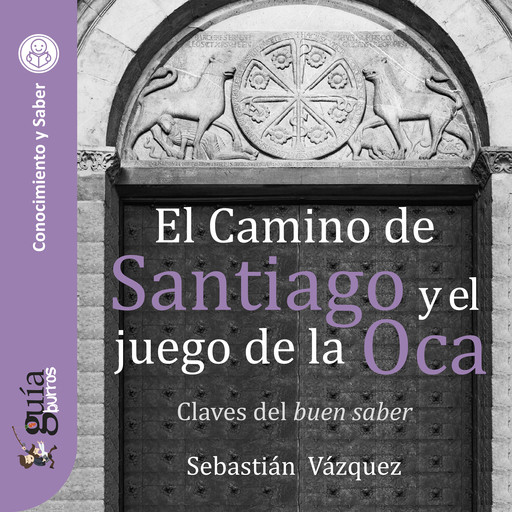 GuíaBurros: El Camino de Santiago y el juego de la Oca, Sebastián Vázquez