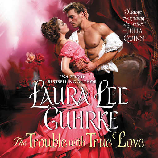 The Trouble with True Love, Laura Lee Guhrke