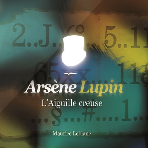 L'aiguille creuse ; les aventures d'Arsène Lupin, Морис Леблан