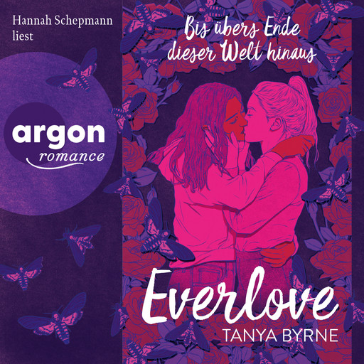 Everlove - Bis übers Ende dieser Welt hinaus (Ungekürzte Lesung), Tanya Byrne