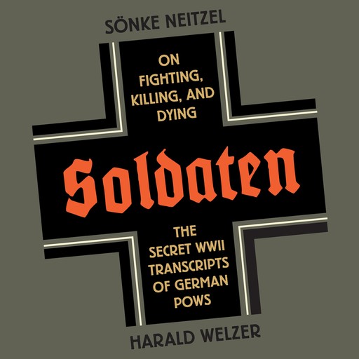Soldaten, Sonke Neitzel, Harald Welzer