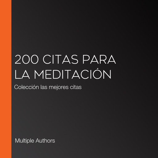 200 citas para la meditación, Multiple Authors