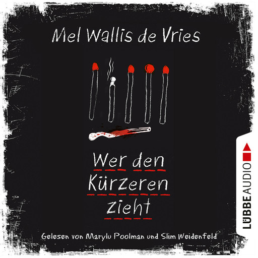 Wer den Kürzeren zieht (Ungekürzt), Mel Wallis de Vries