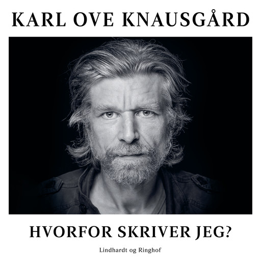 Hvorfor skriver jeg?, Karl Ove Knausgård