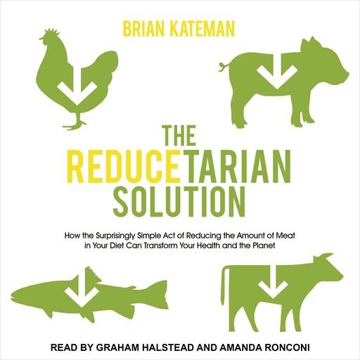 The Reducetarian Solution, Brian Kateman