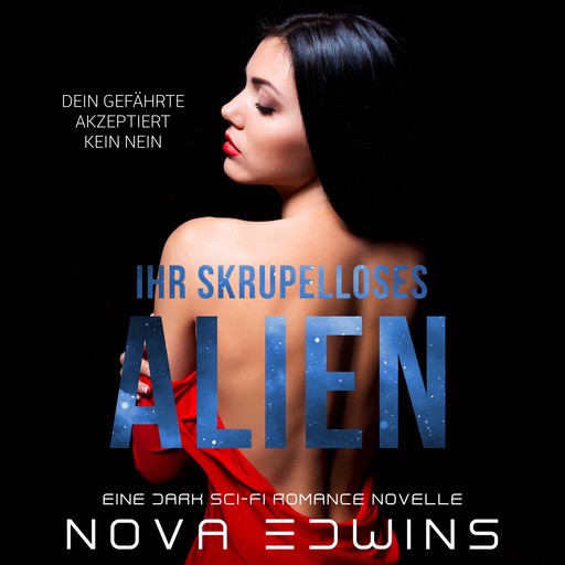 Ihr skrupelloses Alien, Nova Edwins
