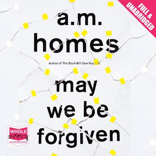 May We Be Forgiven, A M. Homes
