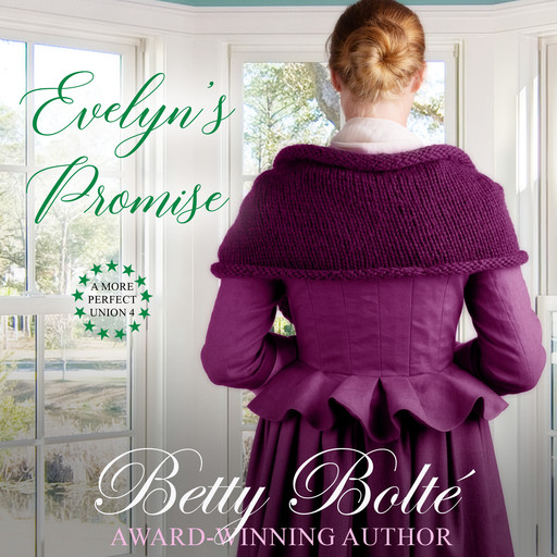 Evelyn’s Promise: A More Perfect Union, Book 4, Betty Bolte