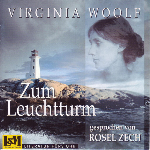 Zum Leuchtturm - Virginia Woolf (ungekürzt), Virginia Woolf