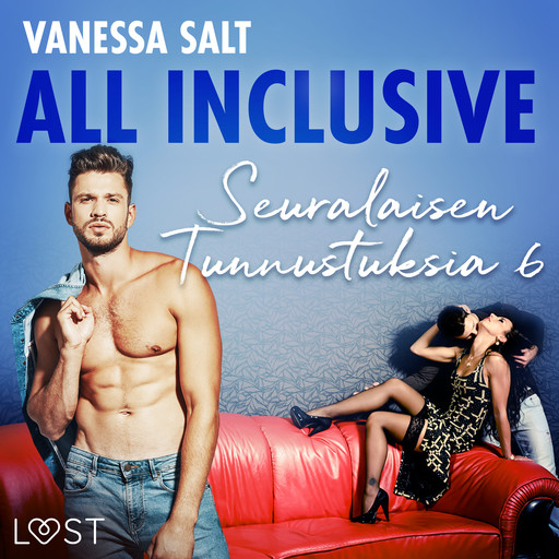 All Inclusive – Seuralaisen Tunnustuksia 6, Vanessa Salt