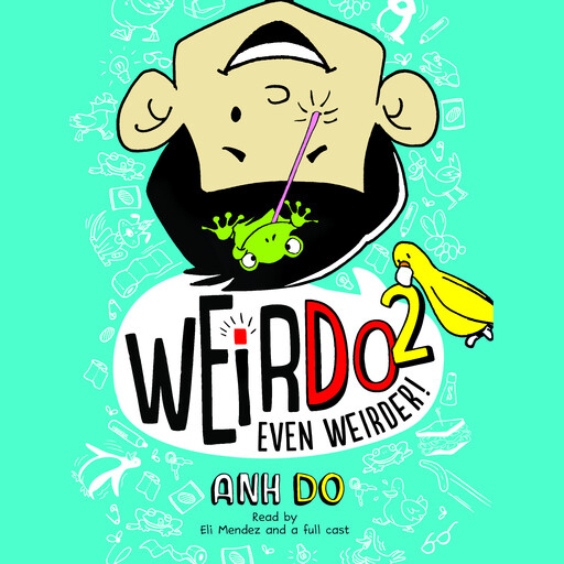 Even Weirder! (WeirDo #2), Anh Do