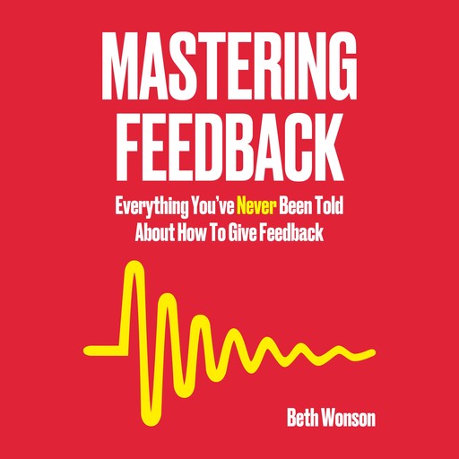 Mastering Feedback, Beth Wonson
