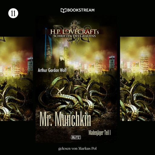 Mr. Munchkin - H. P. Lovecrafts Schriften des Grauens, Folge 11 (Ungekürzt), H.P. Lovecraft, Arthur Gordon Wolf