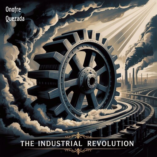 The Industrial Revolution, Onofre Quezada