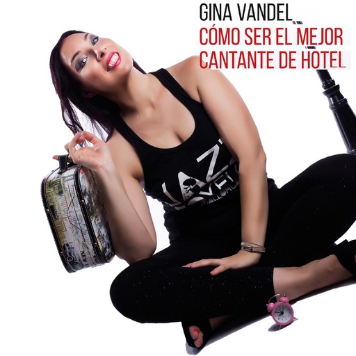 Cómo ser el mejor cantante de hotel, Gina Vandel