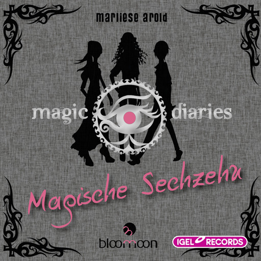 Magic Diaries. Magische Sechzehn, Marliese Arold