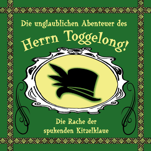 Die unglaublichen Abenteuer des Herrn Toggelong, Folge 2: Die Rache der spukenden Kitzelklaue, Paul-Simon Ramm