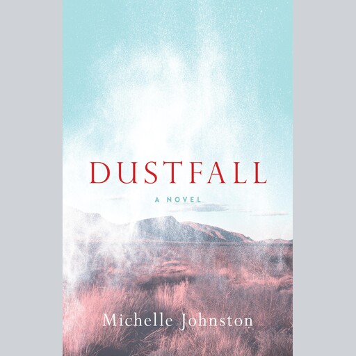 Dustfall, Michelle Johnston