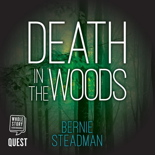 Death in the Woods, Bernie Steadman