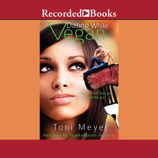 Dating While Vegan, Toni Meyer