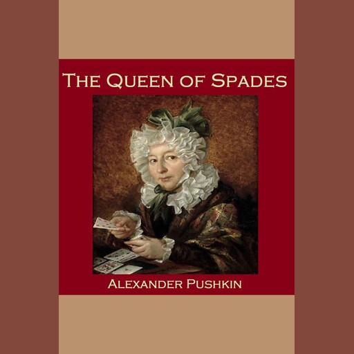 The Queen of Spades, Alexander Pushkin