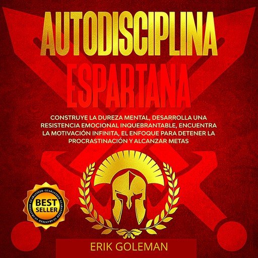 Autodisciplina Espartana, Erik Goleman