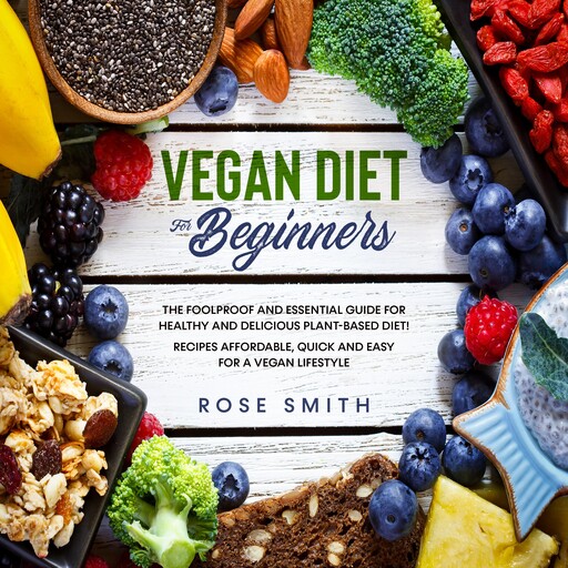 Vegan Diet for Beginners, Rose Smith