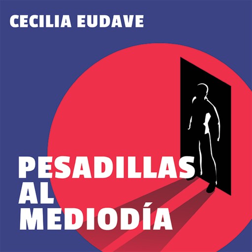 Pesadillas al mediodía, Cecilia Eudave