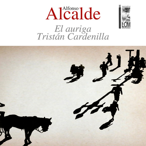 El auriga Tristán Cardenilla (Completo), Alfonso Alcalde