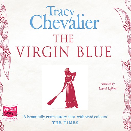 The Virgin Blue, Tracy Chevalier