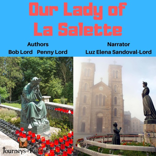 Our Lady of La Salette, Bob Lord, Penny Lord