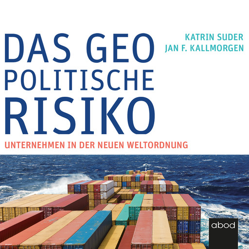 Das geopolitische Risiko, Katrin Suder, Jan F. Kallmorgen