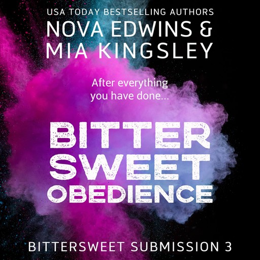 Bittersweet Obedience, Nova Edwins, Mia Kingsley