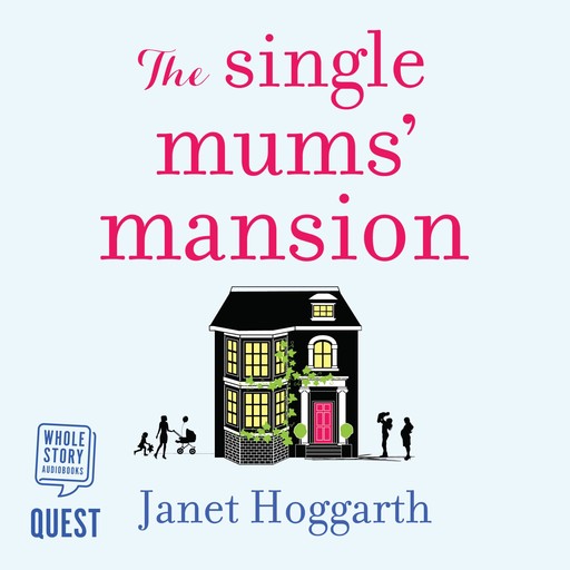 The Single Mums' Mansion, Janet Hoggarth