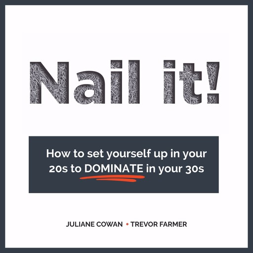 Nail It!, Juliane Cowan, Trevor Farmer