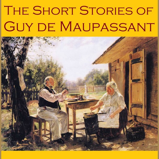 The Short Stories of Guy de Maupassant, Guy de Maupassant