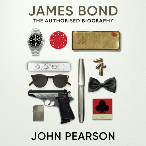James Bond: The Authorised Biography, John Pearson