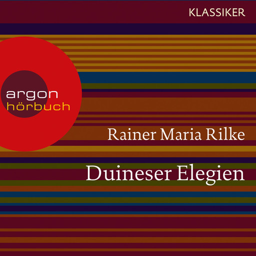 Duineser Elegien (Ungekürzte Lesung), Rainer Maria Rilke