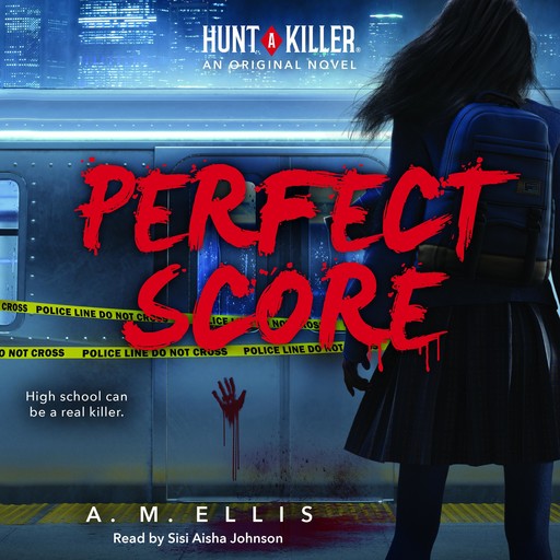Perfect Score (Hunt a Killer, Novel #1), A.M. Ellis
