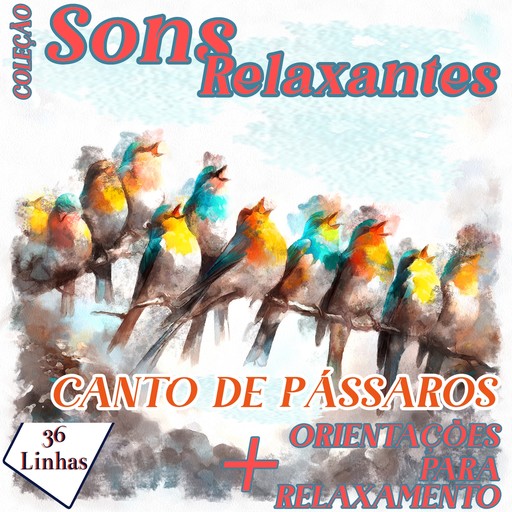 Coleção Sons Relaxantes - canto de pássaros, Silvia Strufaldi
