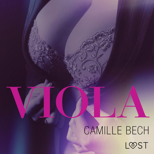 Viola - opowiadanie erotyczne, Camille Bech