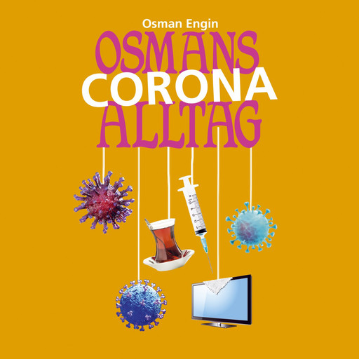 Osmans Corona Alltag - Folge 2, Osman Engin