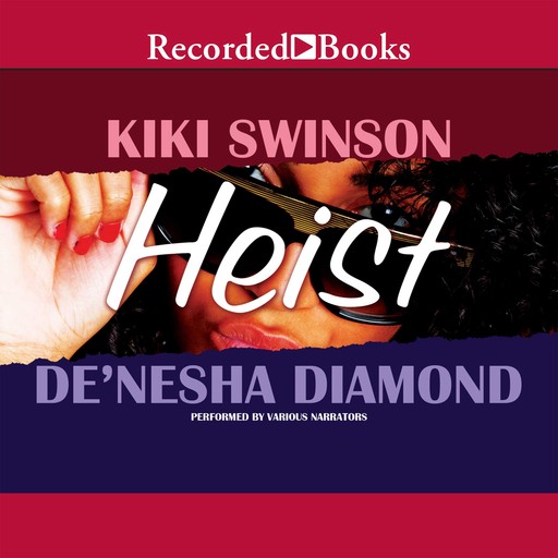 The Heist, Swinson Kiki, De'nesha Diamond