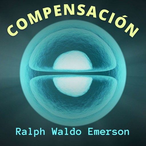 Compensación, Ralph Waldo Emerson